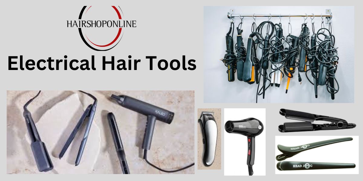 Electrical Hair Tools