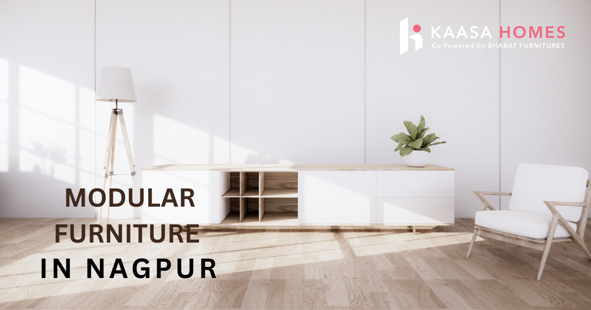 Modular Furniture in Nagpur - Kaasa Homes