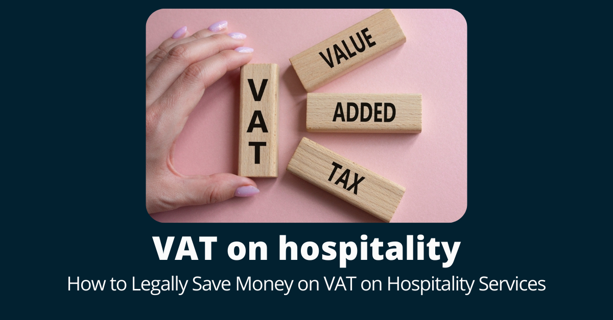 How to Legally Save Money on VAT on Hospitality Services