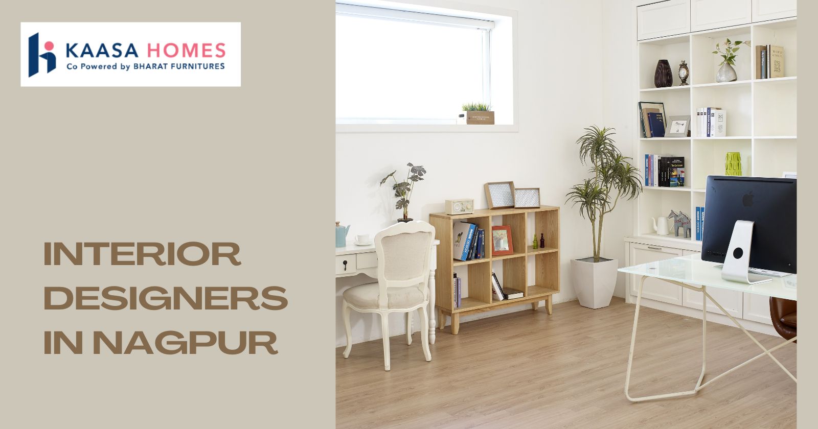 Interior designers in Nagpur - Kaasa Homes