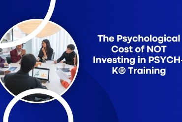 The Psychological Cost of NOT Investing in PSYCH-K® Training